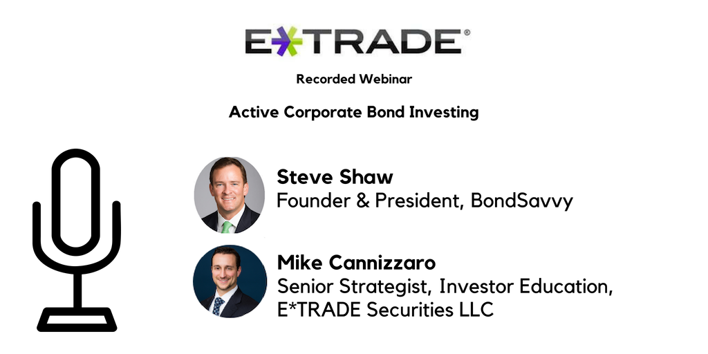 Watch Steve Shaw's Bond Investing Webinar on E*TRADE